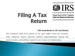 Filing A Tax Return 16 th Amendment to