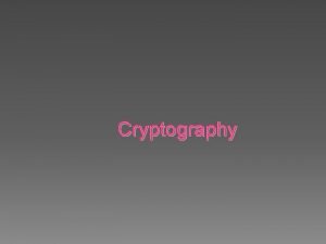 Crytography Crytography