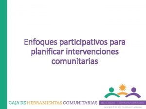 Enfoque participativo ejemplos Enfoque participativo ejemplos