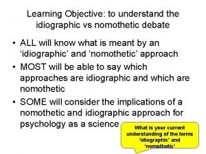 Nomothetic vs. idiographic