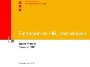 Financin en HR een winwin Sjouke Vrijburg Directeur