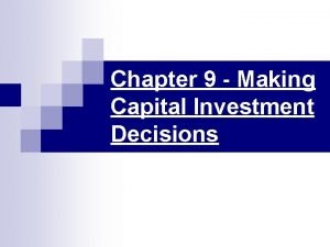 Making capital investment decisions