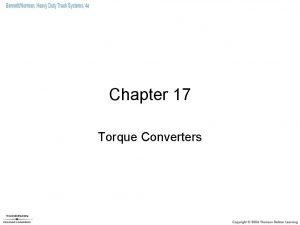 Chapter 17 Torque Converters Objectives 1 of 2