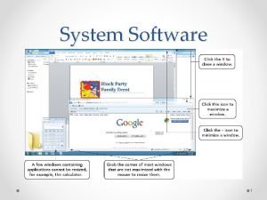 System Software 1 System Software System software o