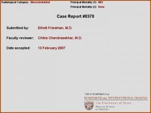 Radiological Category Musculoskeletal Principal Modality 1 MRI Principal