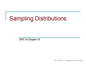 Sampling Distributions BPS 7 e Chapter 15 2015