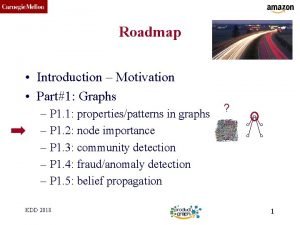 CMU SCS Roadmap Introduction Motivation Part1 Graphs P