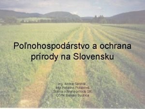 Ponohospodrstvo a ochrana prrody na Slovensku Ing Andrej