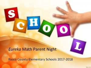 Eureka Math Parent Night Pasco County Elementary Schools