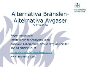 Alternativa Brnslen Alternativa Avgaser SLF 141106 Roger Westerholm