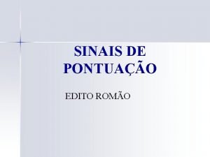 SINAIS DE PONTUAO EDITO ROMO 1 O ponto