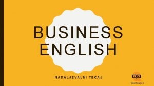 BUSINESS ENGLISH NADALJEVALNI TEAJ BASIC VOCABULARY attachment body