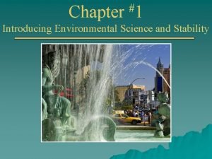 Chapter 1 Introducing Environmental Science and Stability Reading