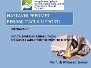 NASTAVNI PREDMETREHABILITACIJA U SPORTU I PREDAVANJE UVOD U