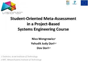 StudentOriented MetaAssessment in a ProjectBased Systems Engineering Course