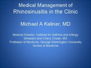Medical Management of Rhinosinusitis in the Clinic Michael