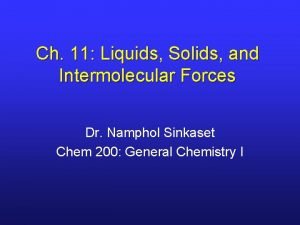 Ch 11 Liquids Solids and Intermolecular Forces Dr