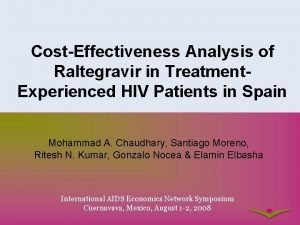 CostEffectiveness Analysis of Raltegravir in Treatment Experienced HIV