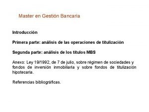 Master en Gestin Bancaria Introduccin Primera parte anlisis