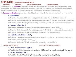 APPENDIX Data Mining DUALITIES 1 PARTITION FUNCTION EQUIVALENCE