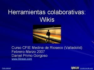 Herramientas colaborativas Wikis Curso CFIE Medina de Rioseco