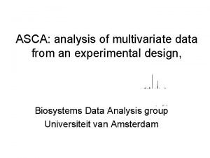 ASCA analysis of multivariate data from an experimental