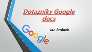 Google docs dotaznik