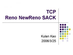 TCP Reno New Reno SACK Kulan Kao 2006325