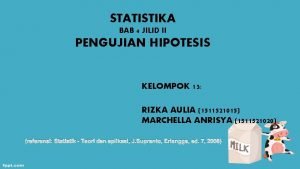 STATISTIKA BAB 4 JILID II PENGUJIAN HIPOTESIS KELOMPOK