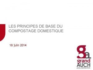 LES PRINCIPES DE BASE DU COMPOSTAGE DOMESTIQUE 18