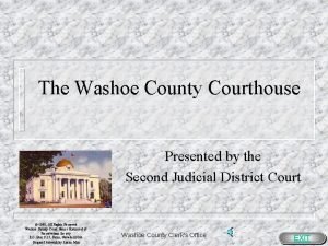 The Washoe County Courthouse Presented by the Second