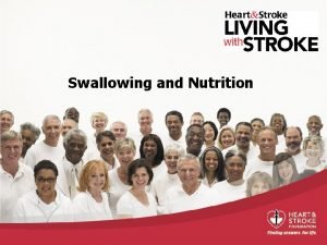 Swallowing and Nutrition Topics Module 1 Understanding stroke
