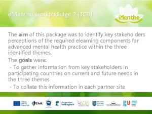 e Menthe workpackage 2 TCD The aim of