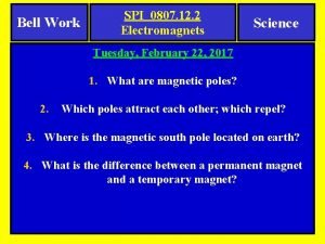 Bell Work SPI 0807 12 2 Electromagnets Science