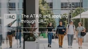 The ATAR and applying through UAC Information for