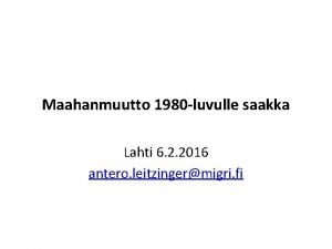 Maahanmuutto 1980 luvulle saakka Lahti 6 2 2016