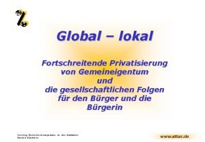 Global lokal Fortschreitende Privatisierung von Gemeineigentum und die