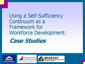 Using a SelfSufficiency Continuum as a Framework for