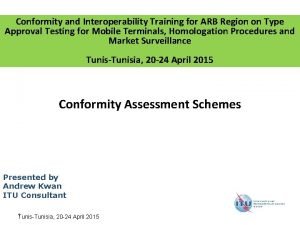 Conformity and Interoperability Training for ARB Region on
