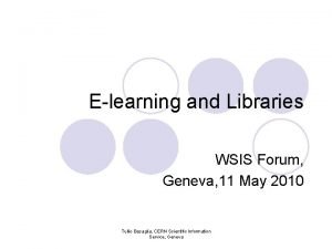 Elearning and Libraries WSIS Forum Geneva 11 May