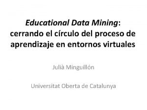 Educational Data Mining cerrando el crculo del proceso