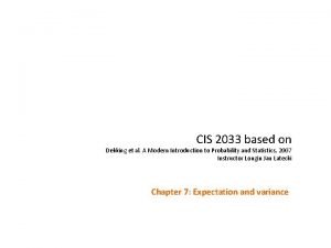 CIS 2033 based on Dekking et al A