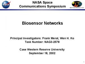 NASA Space Communications Symposium Biosensor Networks Principal Investigators