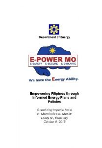 Department of Energy Empowering Filipinos through Informed Energy