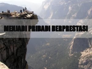 MENJADI PRIBADI BERPRESTASI PRESTATIF TAQWA MENJAUHI LARANGAN ALLAH