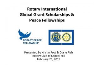 Rotary International Global Grant Scholarships Peace Fellowships Presented