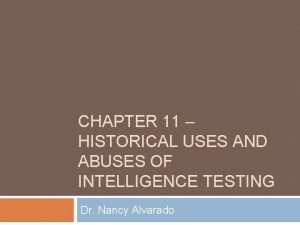 CHAPTER 11 HISTORICAL USES AND ABUSES OF INTELLIGENCE
