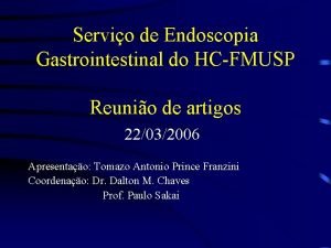 Servio de Endoscopia Gastrointestinal do HCFMUSP Reunio de