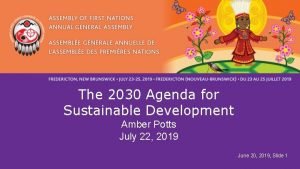 The 2030 Agenda for Sustainable Development Amber Potts