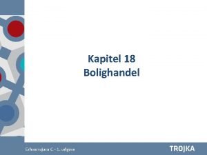 Kapitel 18 Bolighandel Afstning A 2 C 4